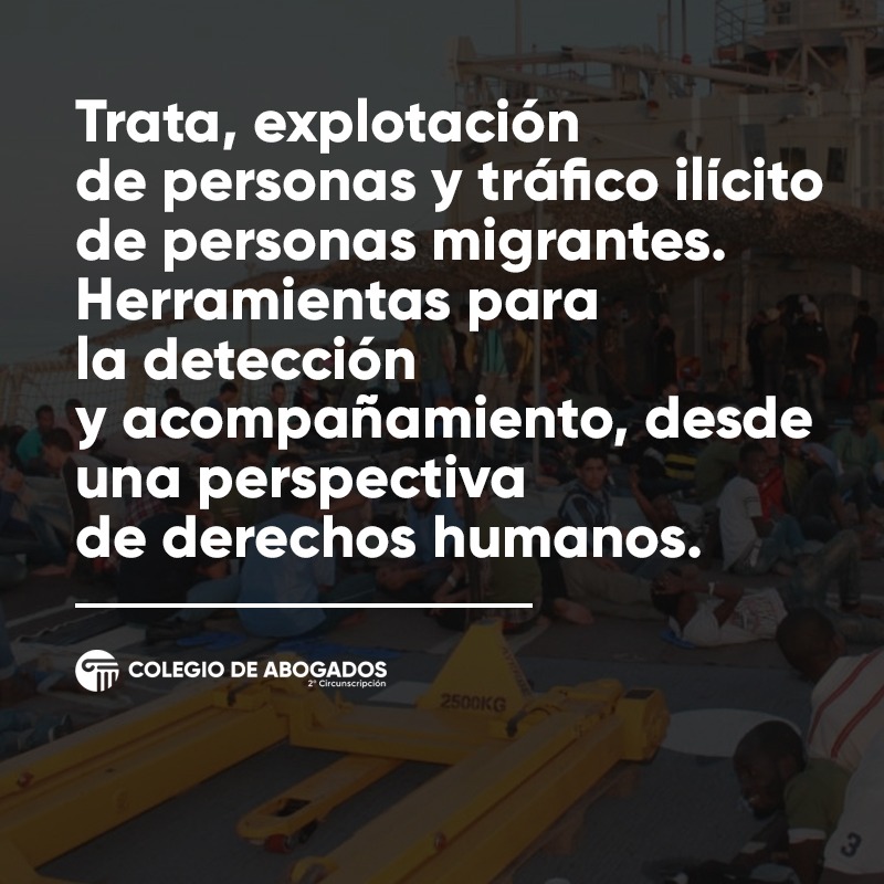 Trata, explotación de personas y tráfico ilícito de personas migrantes. Herramientas para la detección y acompañamiento, desde una perspectiva de derechos humanos. - 14/11/2023